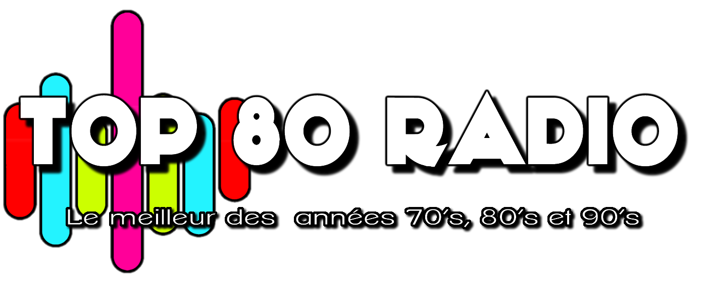 TOP 80 RADIO – Le meilleur des années 70s, 80s et 90s